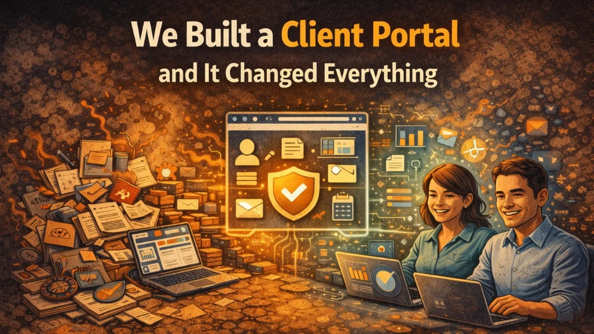 We Built a Client Portal and It Changed Everything