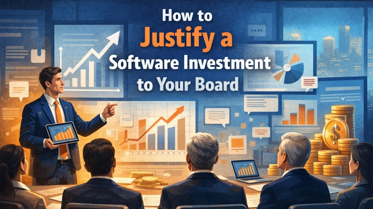 How to Justify a Software Investment to Your Board